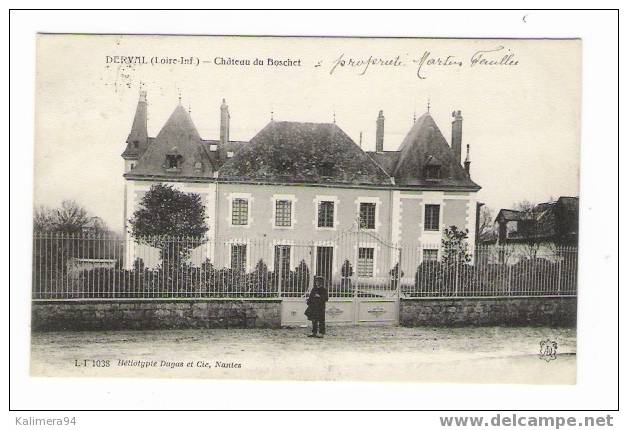 LOIRE INFERIEURE  /  DERVAL  /  CHÂTEAU  DU  BOSCHET  ( " Propriétaire : MARTIN  FEUILLEE " Mention Manuscrite En 1907 ) - Derval