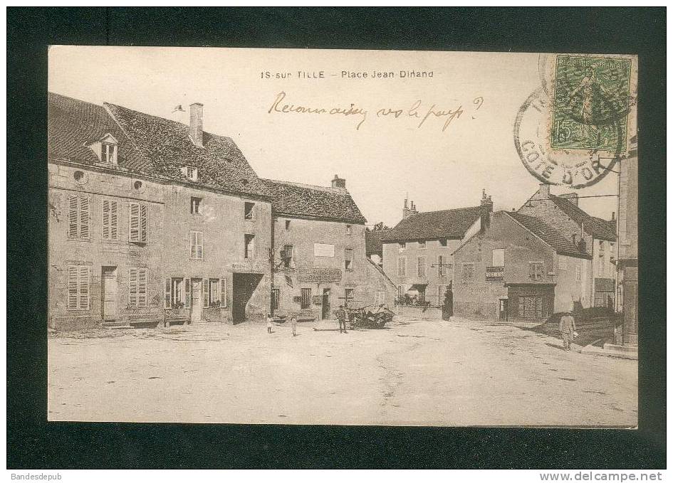 Is Sur Tille (21) - Place Jean Dinand ( Ou Durand ???) ( Animée Voyagé En 191?) - Is Sur Tille