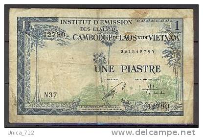 Cambodge-Laos-Viêtnam  Une Piastre De 1954 Non Daté  N° N 37 - Cambodge