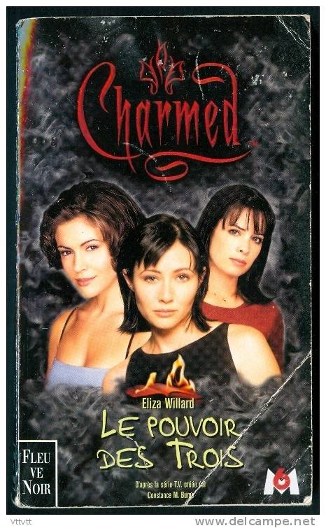 "Charmed, Le Pouvoir Des Trois" De Eliza Willard, Fleuve Noir (2001) - Cinéma / TV