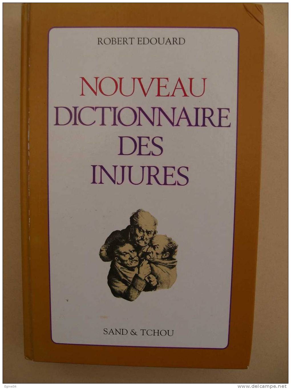 ROBERT EDOUARD -  Nouveau Dictionnaire Des Injures -TCHOU - - Dictionnaires