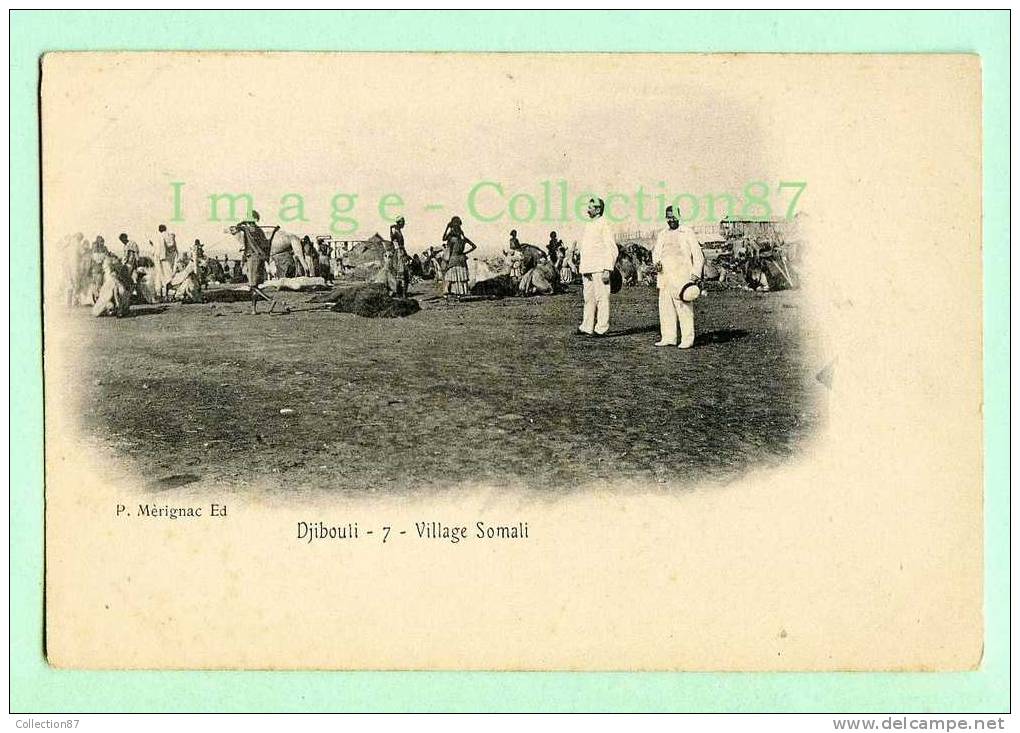 SOMALIE - DJIBOUTI - VILLAGE SOMALI - CARTE 1900 Editeur MERIGNAC - Somalia