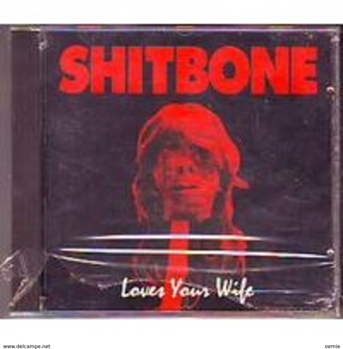 SHITBONE  °  LOVE YOUR WIFE  //  CD ALBUM  NEUF SOUS CELLOPHANE - Rock