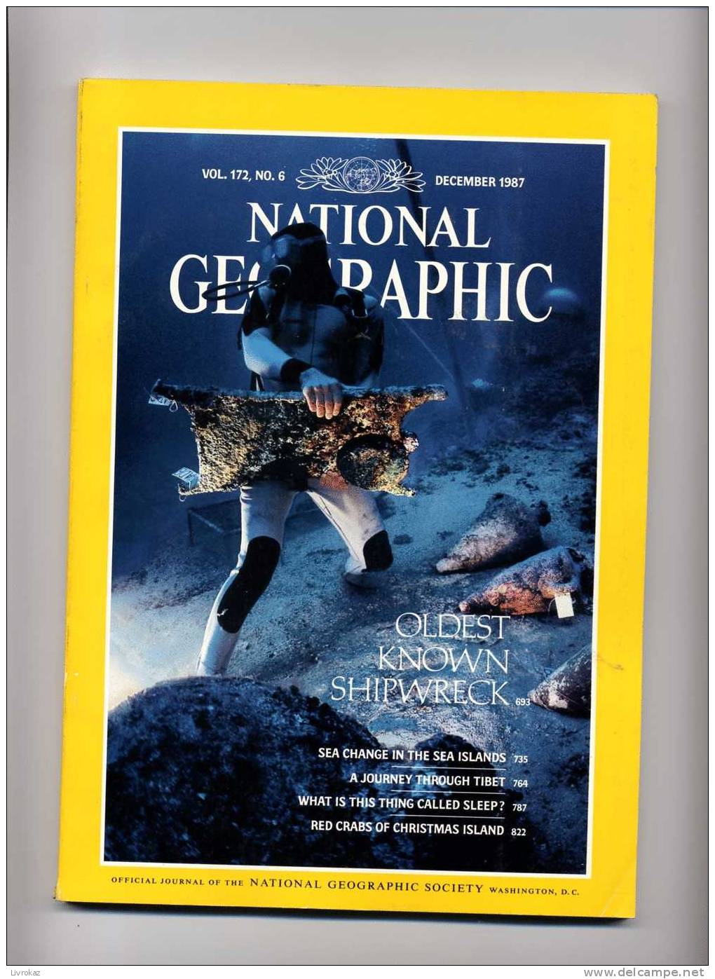 National Geographic Vol. 172, N°6 (1987) : Crabes Rouges, Trek Au Tibet, Epaves De L'âge De Bronze, Le Sommeil - Aardrijkskunde