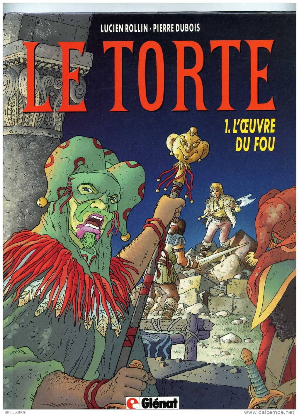 ROLLIN / DUBOIS. LE TORTE T1. L'OEUVRE DU FOU. RE 1990 AVEC DEDICACE. ED GLENAT - Dediche