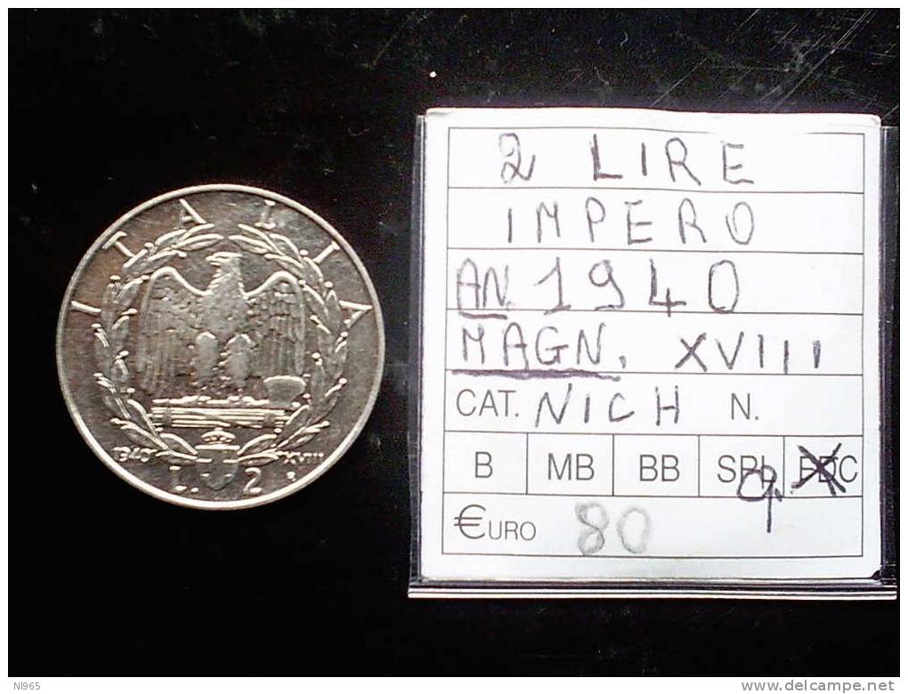 REGNO D´ ITALIA - VITTORIO EMANUELE III - LIRE 2 IMPERO  ANNO 1940 XVIII MAGNETICO - 1900-1946 : Vittorio Emanuele III & Umberto II