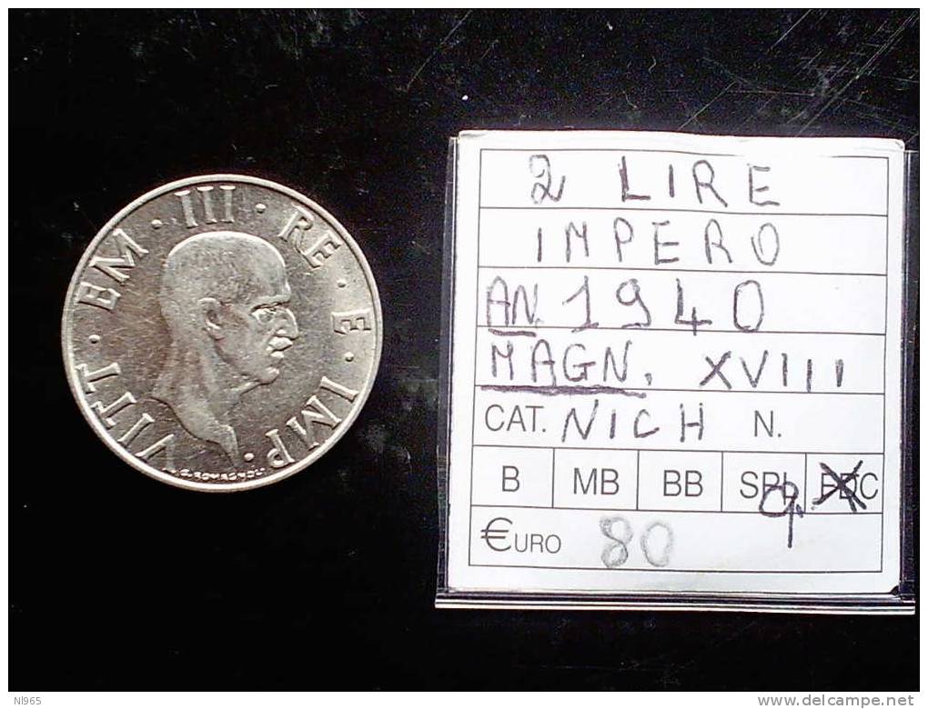 REGNO D´ ITALIA - VITTORIO EMANUELE III - LIRE 2 IMPERO  ANNO 1940 XVIII MAGNETICO - 1900-1946 : Vittorio Emanuele III & Umberto II