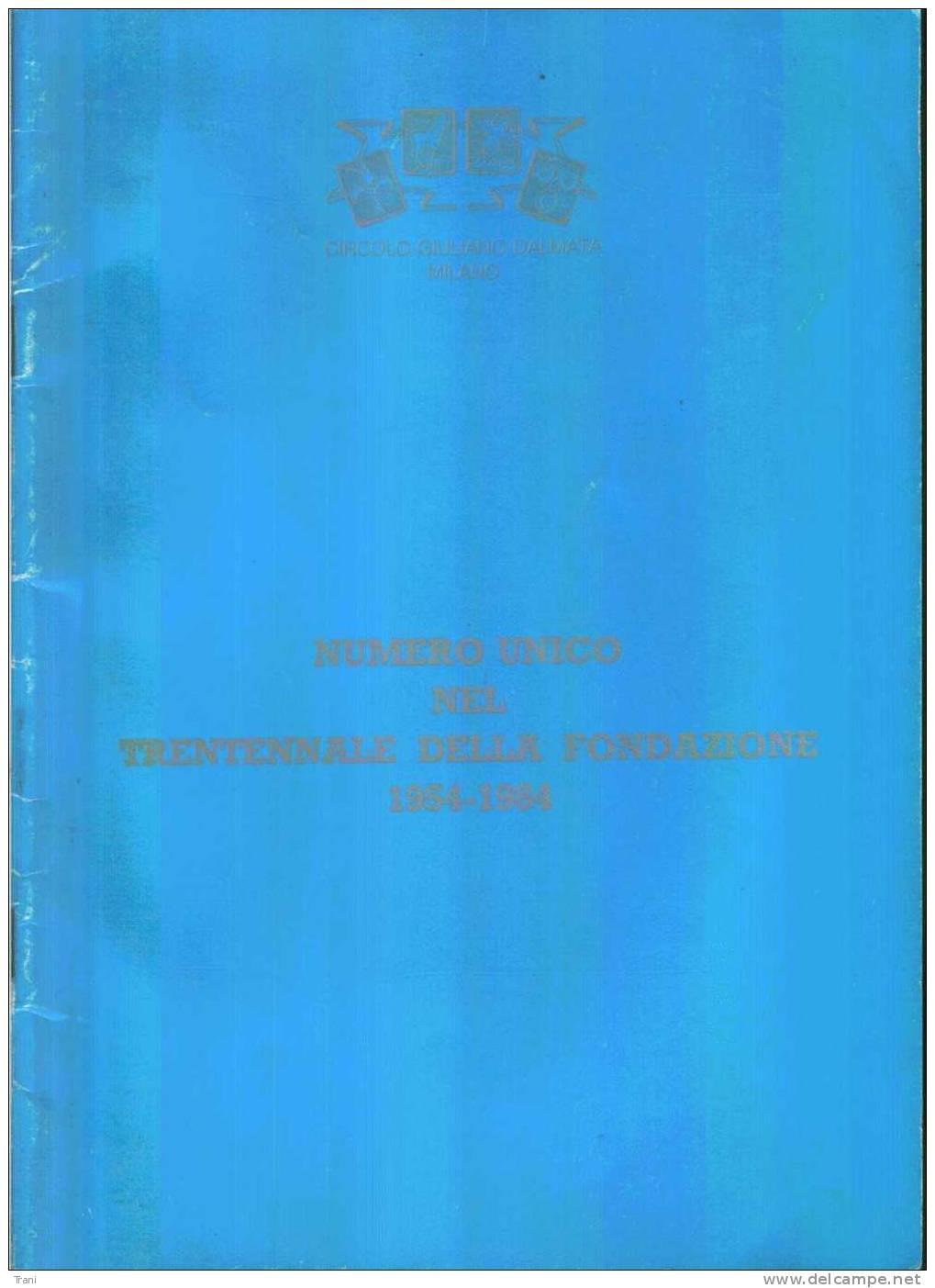 CIRCOLO GIULIANO DALMATA - MILANO - Altri & Non Classificati