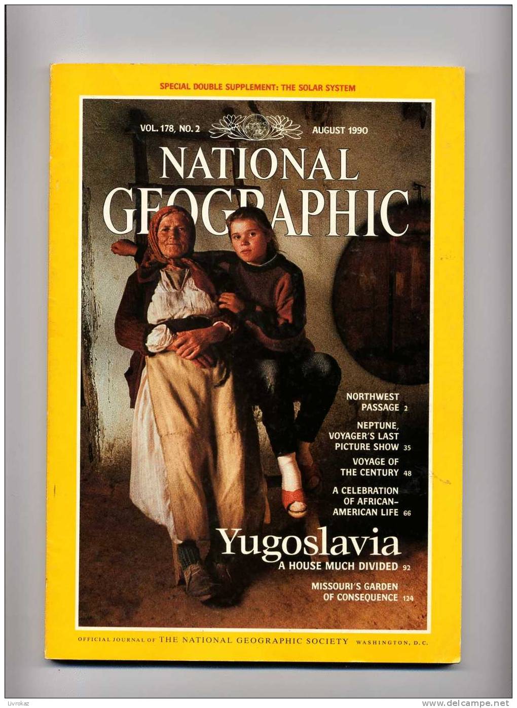 National Geographic Vol. 178, N°2 (1990) : Système Solaire (avec Un Poster), Passage Du Nord-Ouest, Yougoslavie... - Geography
