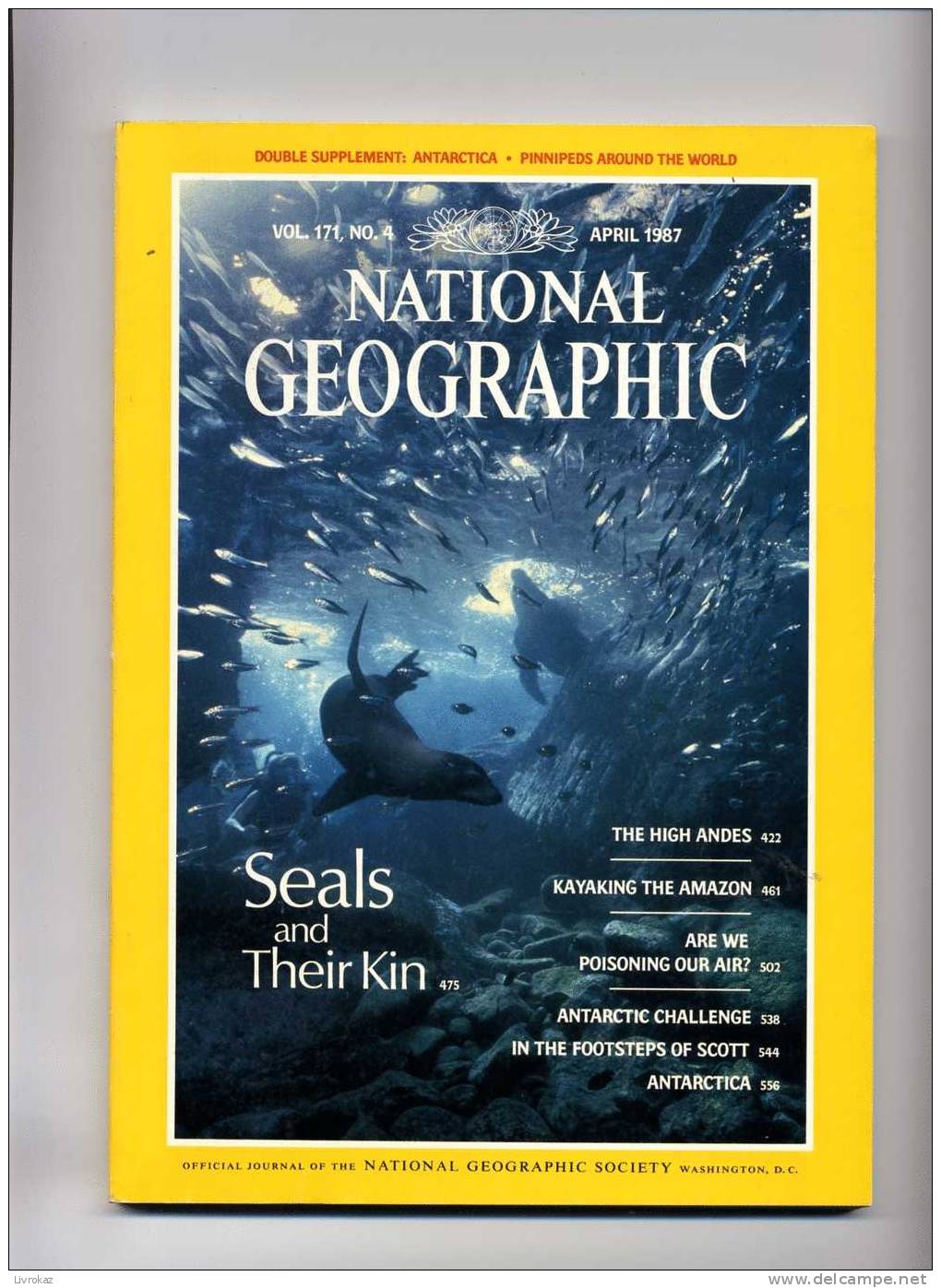 National Geographic Vol. 171, N°4 (1987) : Antarctique, Andes, Kayaks, Pollution De L'air, Pôle Sud, ... - Aardrijkskunde
