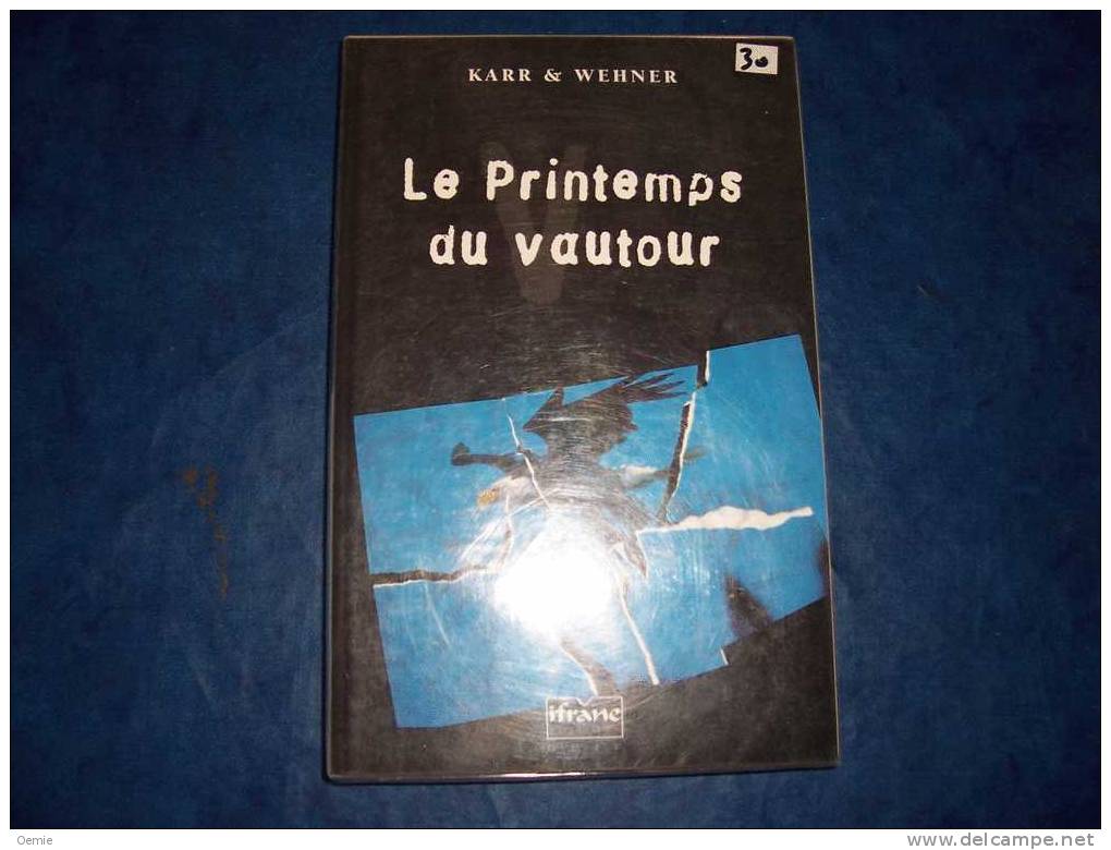 LE  PRINTEMPS DU VAUTOUR  °°°°°°°°   KARR& WEHNER - Novelas Negras