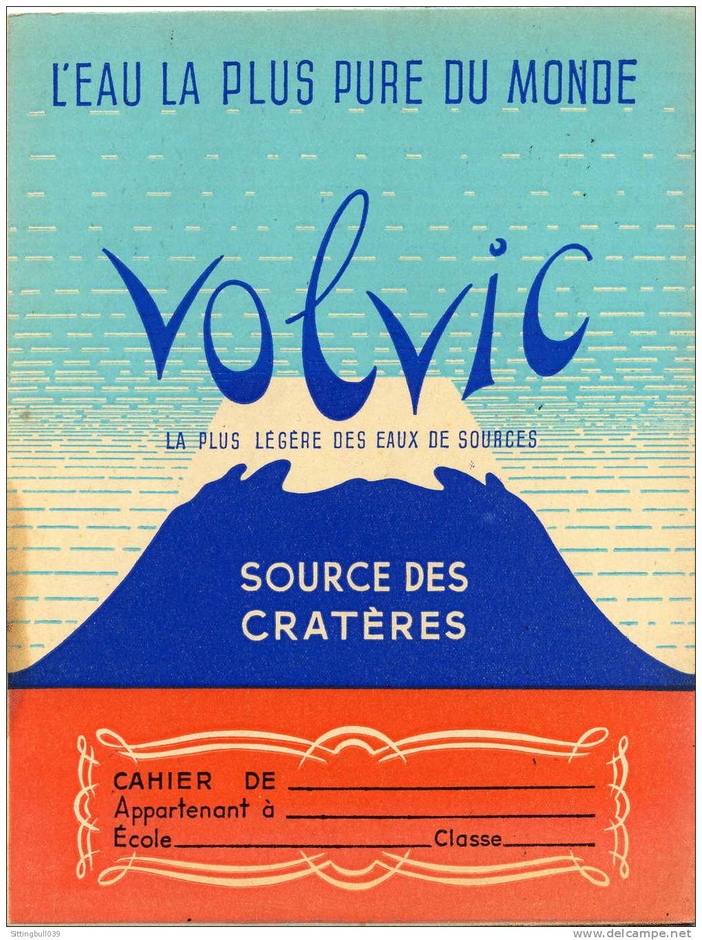 PROTÈGE-CAHIER PUB ILLUSTRE POUR L'EAU DE VOLVIC AVEC QUALITES ET AVANTAGES PRATIQUES SUR LES RABATS. SD 1950 / 55 - Protège-cahiers