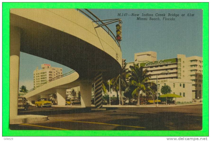 MIAMI BEACH, FL - NEW INDIAN CREEK BRIDGE AT 61st - ANIMATED VINTAGE CARS - HOTEL CASABLANCA - - Miami Beach