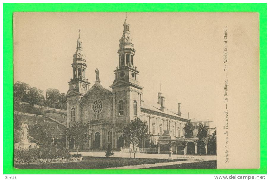 STE ANNE DE BEAUPRÉ - THE BASILICA - LA BASILIQUE - THE WORLD FAMED CHURCH - PHOTOGRAPHIC CO, 1901 - Dos 3/4 - - Ste. Anne De Beaupré