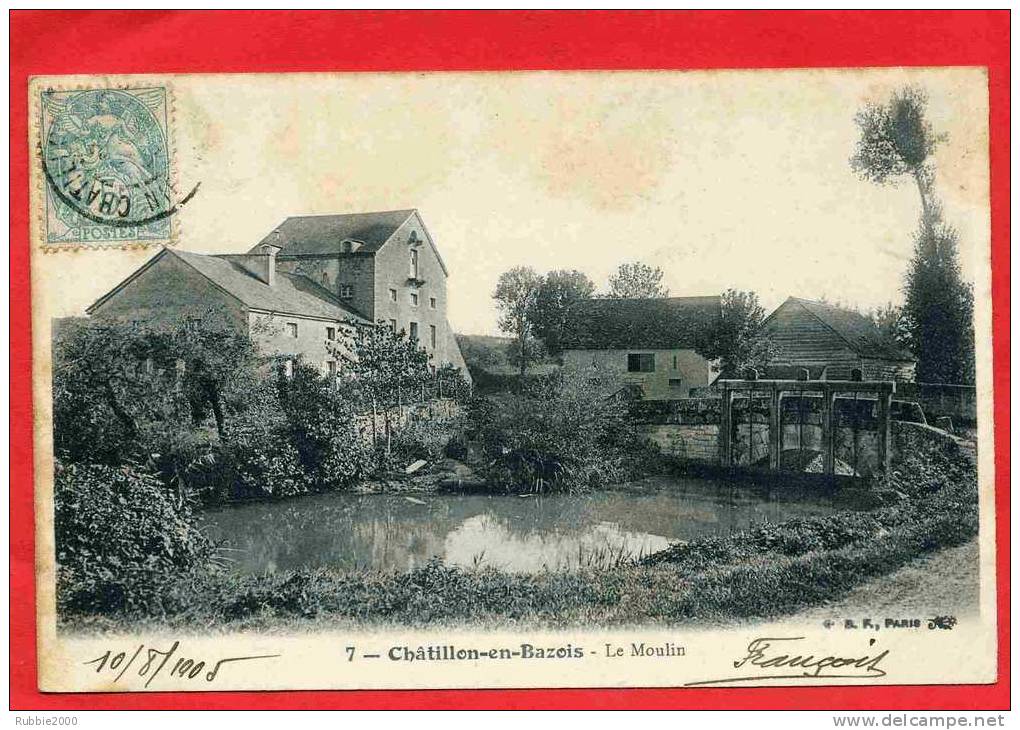 CHATILLON EN BAZOIS 1905 LE MOULIN ECLUSE CARTE EN BON ETAT - Chatillon En Bazois