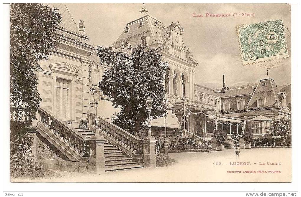 LUCHON  -   " LE CASINO "   -    Editeur : LABOUCHE Fr. De Toulouse     N° 103 - Superbagneres