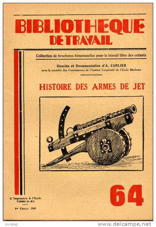 BT N°64 (1949) : Histoire Des Armes De Jet. Bombarde, Arbalète, Catapulte, Trébuchet, Baliste, Couleuvrine, Ribaudequin. - 6-12 Years Old