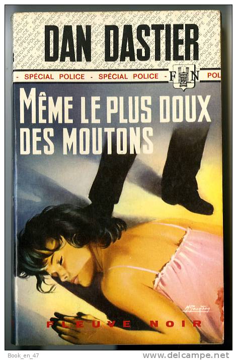 {44736} Dan Dastier ; Fleuve Noir Spécial Police N° 1099 ,  EO 1974 " Même Le Plus Doux Des Moutons "    " En Baisse " - Fleuve Noir