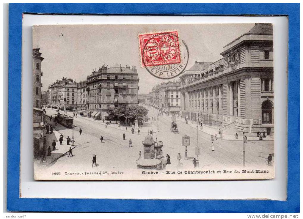 GENEVE. - . RUE DE CHANTEPOULET ET RUE DU MONT-BLANC. 1906 - Genève