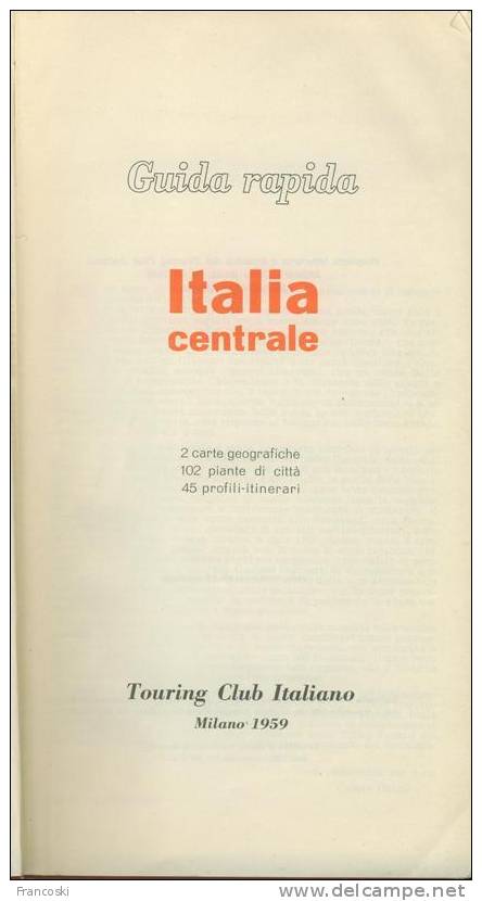 GUIDA RAPIDA TOURING CLUB-ITALIA CENTRALE-1958- - Toerisme, Reizen