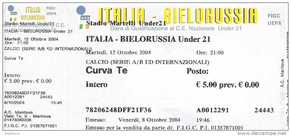 B-BIGLIETTO INGRESSO ITALIA-BIELORUSSIA UNDER21 STADIO MARTELLI-MANTOVA 12-OTT-2004 - Habillement, Souvenirs & Autres