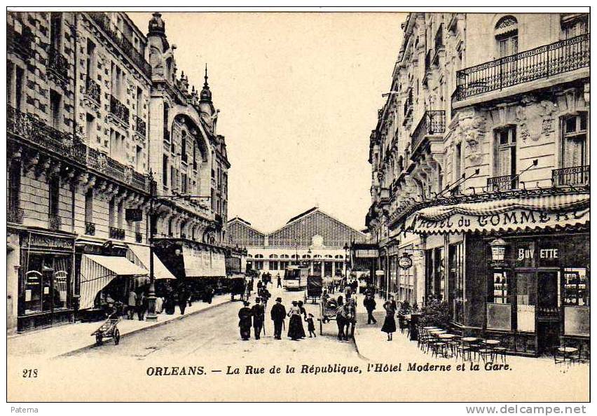 La Rue De La Republique , L´Hotel Moderne Et La Gare- ORLEANS  ( Francia),  Post Card, Calle De La Republica - Centre-Val De Loire