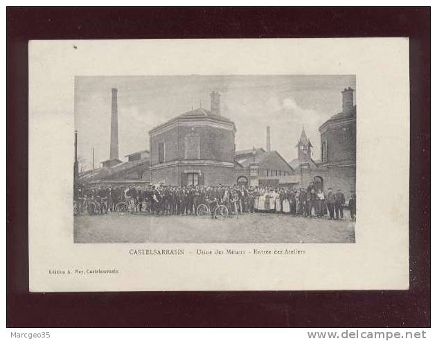 Castelsarrasin Usine Des Métaux Entrée Des Ateliers édit.rey Très Animée Industrie  Belle Carte - Castelsarrasin