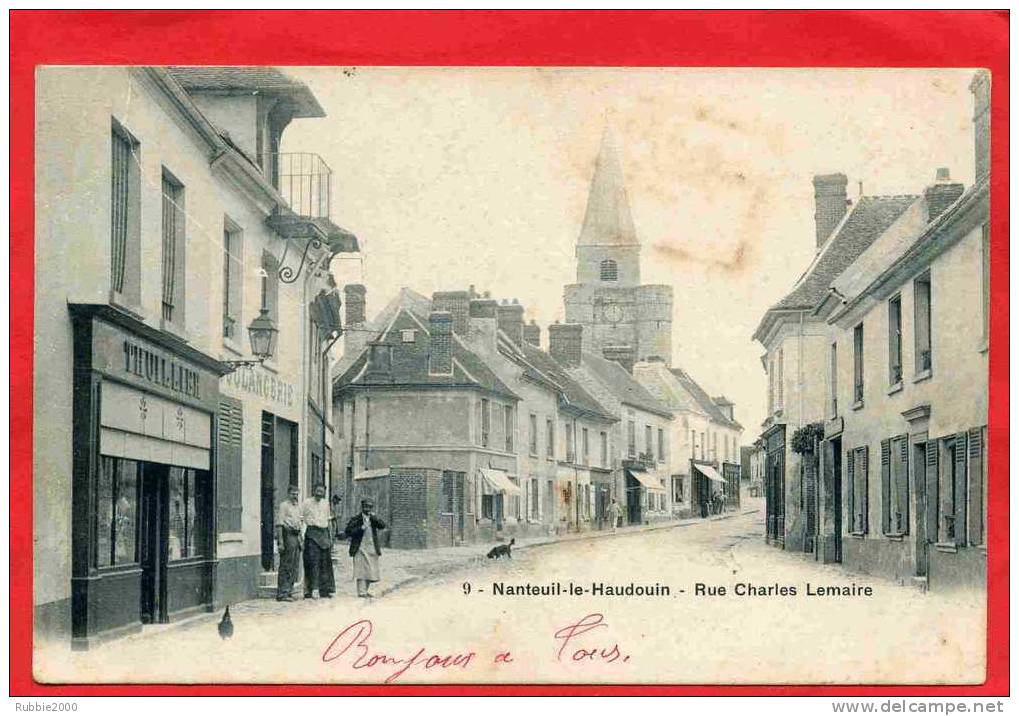 NANTEUIL LE HAUDOUIN RUE CHARLES LEMAIRE BOULANGERIE EGLISE CARTE PRECURSEUR EN BON ETAT - Nanteuil-le-Haudouin