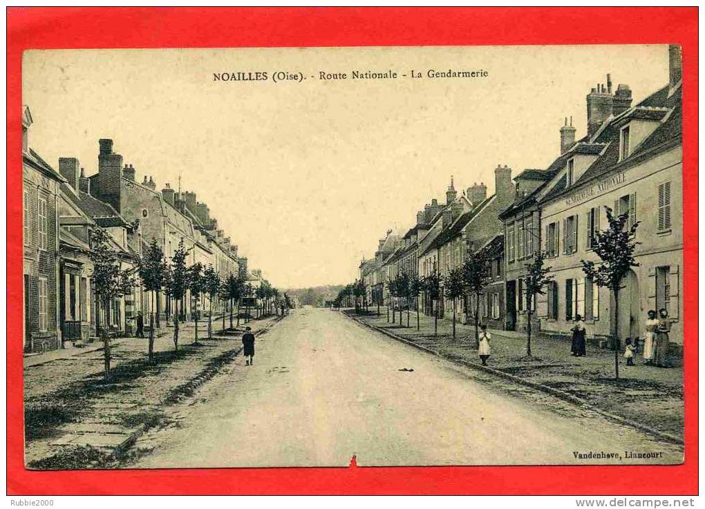 NOAILLES 1916 ROUTE NATIONALE LA GENDARMERIE CARTE EN BON ETAT AVEC UN PETIT MANQUE EN BAS AU MILIEU - Noailles