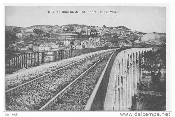 13 // MARSEILLE / SAINT ANTOINE - Borel, Vue Du Viaduc, N° 31 - Quartiers Nord, Le Merlan, Saint Antoine