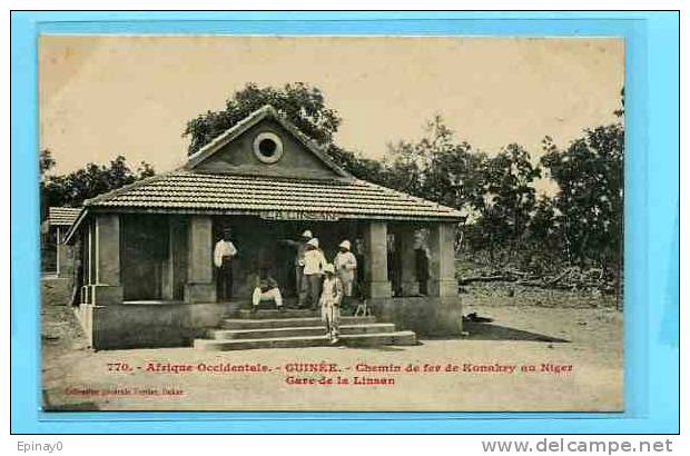 B - AFRIQUE - GUINEE OCCIDENTALE - édit.FORTIER - CHEMIN DE FER De Konakry Au Niger - Gare De La Linsan - Guinée