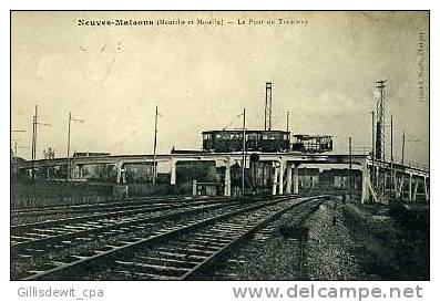 - NEUVES-MAISONS - Le Pont Du Tramway - Tramway - Neuves Maisons