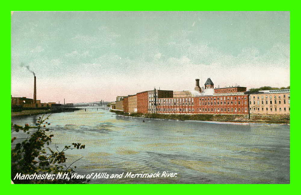 MANCHESTER, NH - VIEW OF MILLS AND MERRIMACK RIVER - THE HUGH C. LEIGHTON CO. MANUFACTURERS - - Manchester
