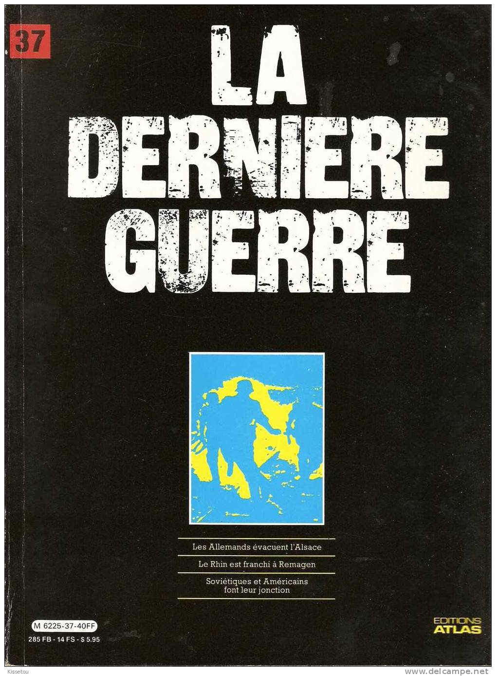 LA DERNIERE GUERRE Tome 37 - Geschiedenis