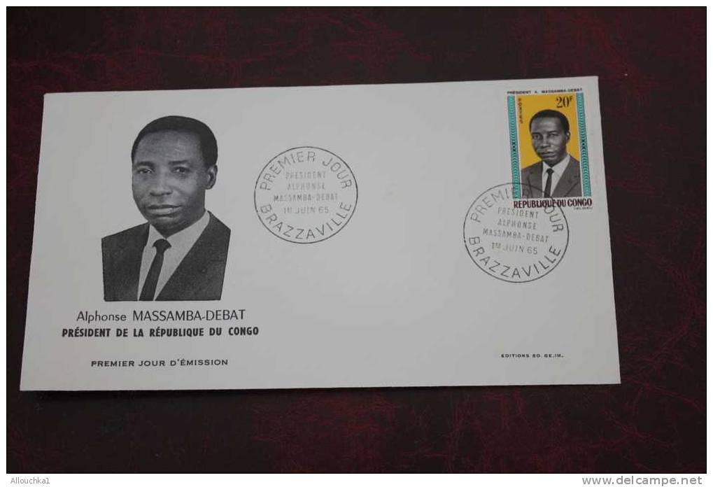 1965 MARCOPHILIE LETTRE PREMIER JOUR  FDC FIRST DAY COVER CONGO BRAZAVILLE MASSEMBA -DEBAT PRESIDENT REPUBLIQUE DU CONGO - FDC