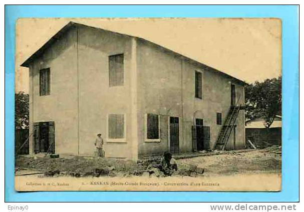 B - AFRIQUE - HAUTE GUINEE FRANCAISE - Collection G Et C - KANKAN - Construction D'une Factorerie - Poste - Facteur - Guinée