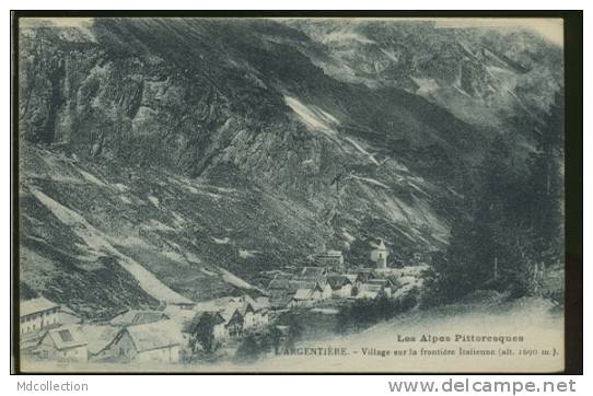 05 L'ARGENTIERE LA BESSE  /  Village Sur La Frontière Italienne  / - L'Argentiere La Besse