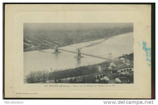 07 LE POUZIN  /  Pont Sur Le Rhône Et Viaduc P.-L.-M  / - Le Pouzin