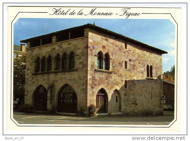 {16653} 46 Lot Figeac , L´ Hôtel De La Monnaie , Atelier De Monnaies Royales Début Du XIVè Siècle - Figeac