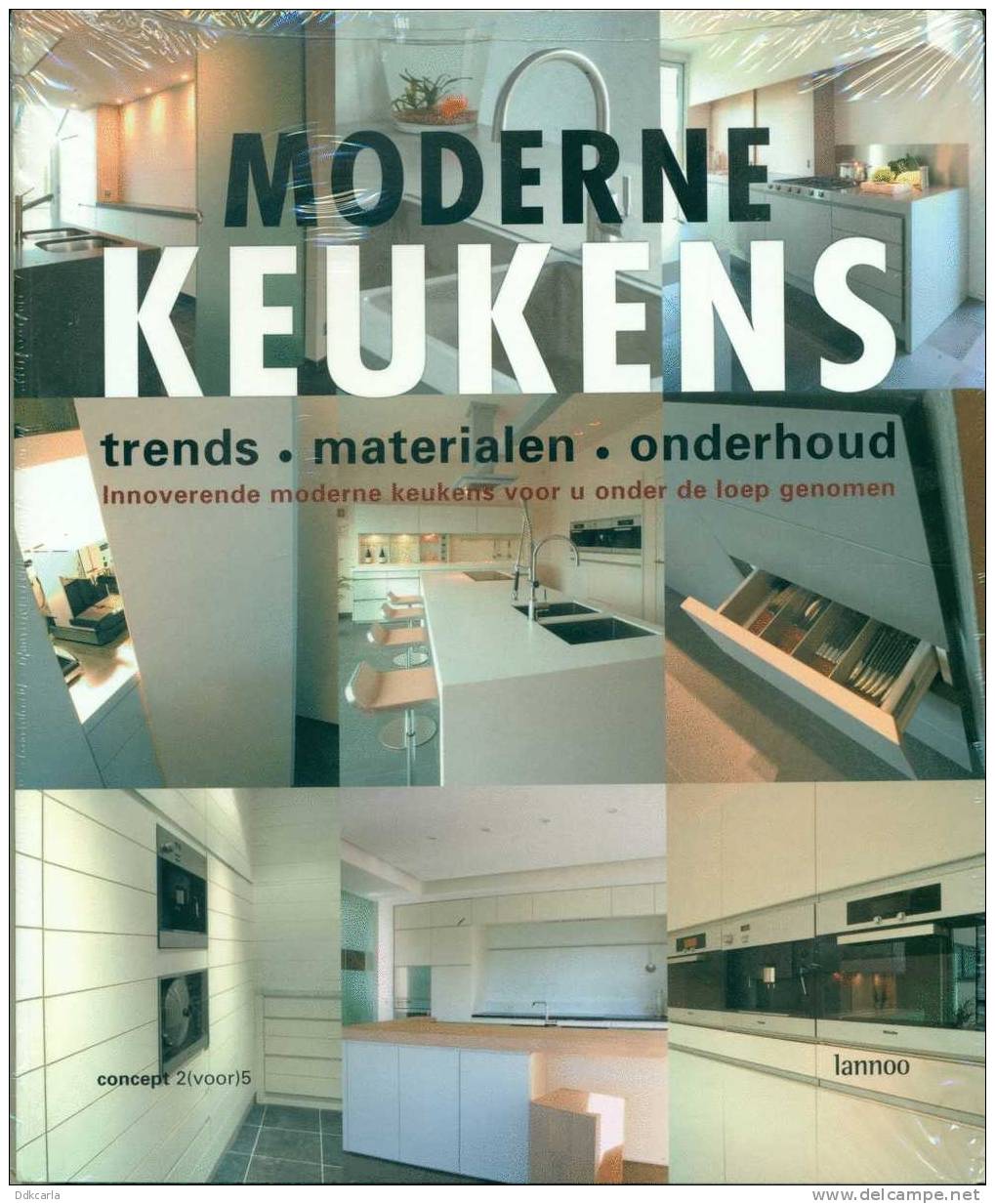 Moderne Keukens - Trends, Materialen En Onderhoud Uitgegeven Bij Lannoo - Winkelprijs 40 Euro !! NU SPECIALE PRIJS - Sachbücher