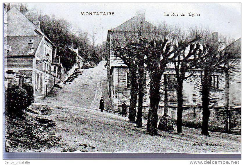 MONTATAIRE- LA RUE DE L'EGLISE - Montataire