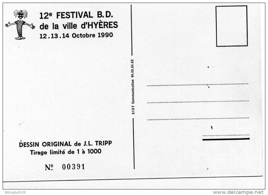 TRIPP. CARTE POSTALE DU 12ème FESTIVAL BD DE HYÈRES 1990. TIRAGE LIMITE ET NTE. DESSIN INEDIT. - Postcards