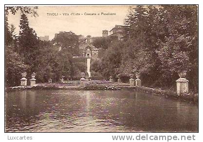 TIVOLI . VILLA D´ESTE .CASCATA E PESCHIERE. - Tivoli