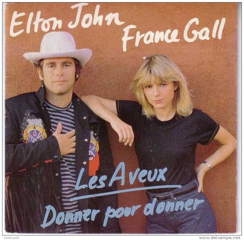 45 T - Elton John & France Gall - Les Aveux - Donner Pour Donner - Disco, Pop