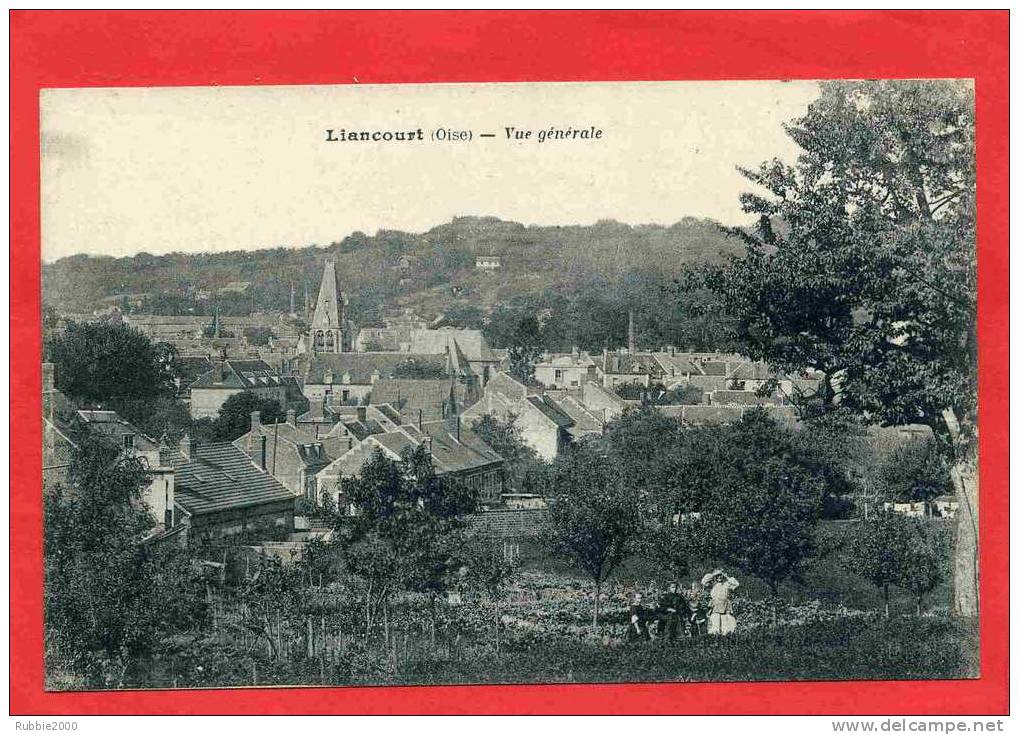 LIANCOURT 1918 VUE GENERALE CARTE EN TRES BON ETAT - Liancourt