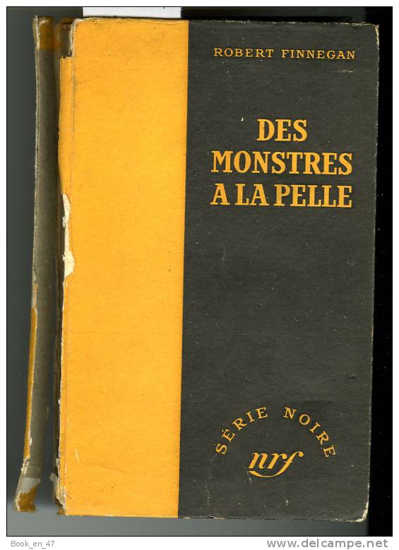 {43123} Robert Finnegan " Des Monstres à La Pelle " ; Gallimard Série Noire N° 25 , EO (Fr) 1949 . - Série Noire