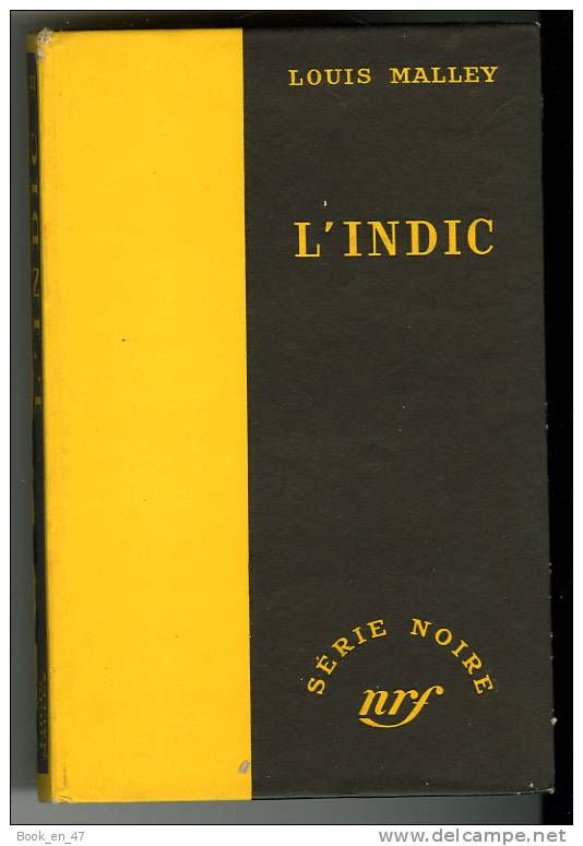 {43119} Louis Malley " L´ Indic " ; Gallimard Série Noire N° 212 , EO (Fr) 1954 . - Série Noire