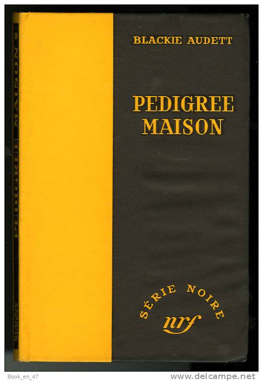 {43095} Blackie Audett " Pedigree Maison  " ; Gallimard Série Noire N° 289 , EO (Fr) 1956 . - Série Noire