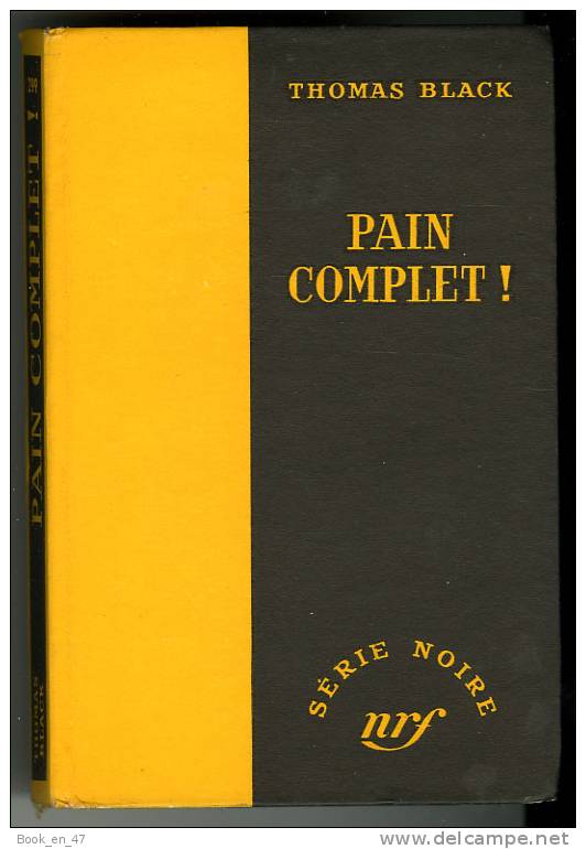 {43103} Thomas Black " Pain Complet !  " ; Gallimard Série Noire N° 299 , EO (Fr) 1956 . - Série Noire