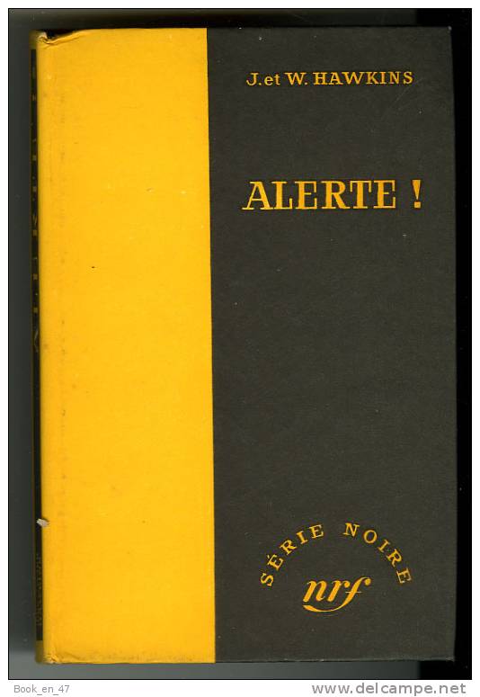 {43115} John & Ward Hawkins " Alerte ! " ; Gallimard Série Noire N° 401 , EO (Fr) 1957 . - Série Noire
